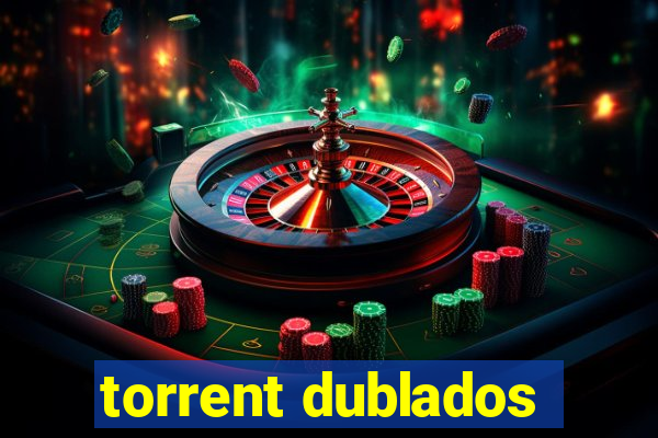 torrent dublados